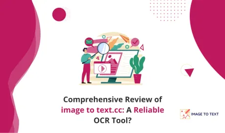 Comprehensive Review of Imagetotext.cc – A Reliable OCR Tool? thumbnail