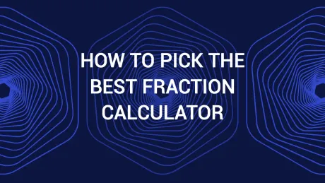 How to Pick the Best Fraction Calculator? thumbnail