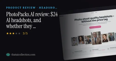 PhotoPacks.AI review: $24 AI headshots, and whether they actually look like you thumbnail